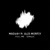 Madvay & Alis Morfiy - Full Me - Single
